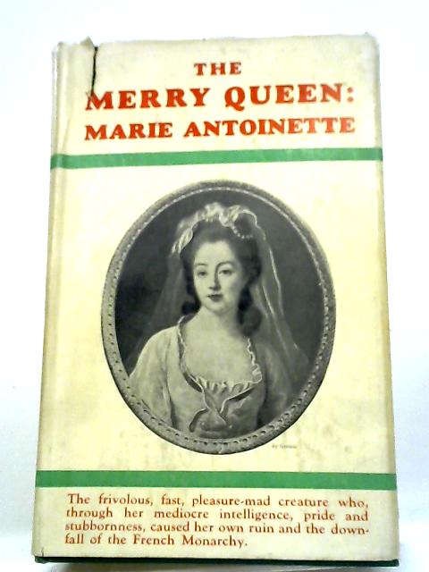 The Merry Queen: Marie Antoinette By Pierre Nezelof