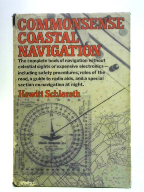 Commonsense Coastal Navigation By H. Schlereth