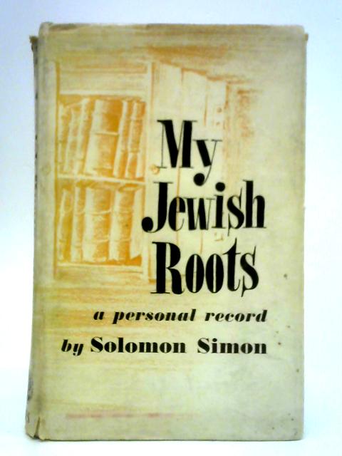 My Jewish Roots By S. Simon