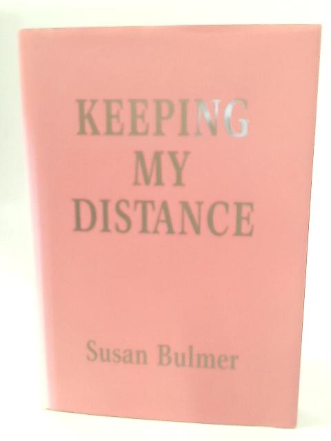 Keeping My Distance von Susan Bulmer