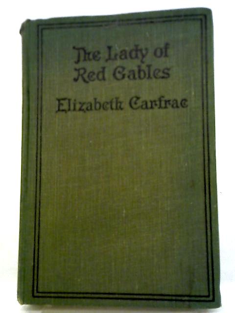 The Lady of Red Gables By Elizabeth Carfrae