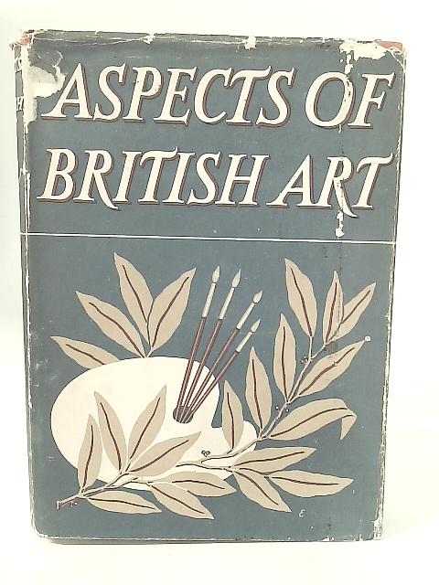 Aspects of British Art By W J Turner