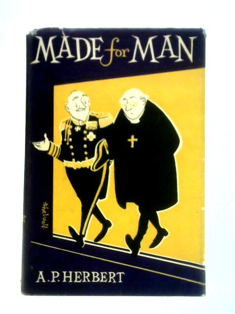 Made for Man By A P Herbert