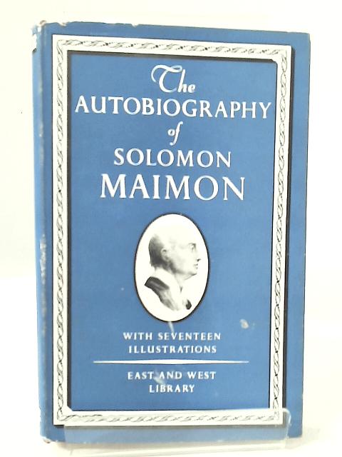 The Autobiography of Solomon Maimon By Solomon Maimon