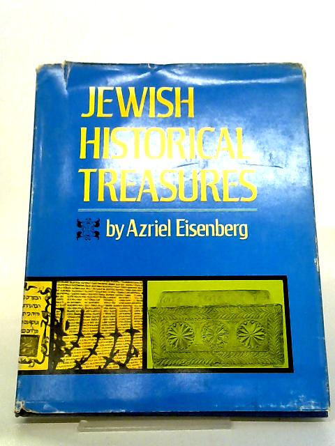 Jewish Historical Treasures By Azriel Louis Eisenberg