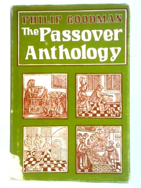 The Passover Anthology By Philip Goodman