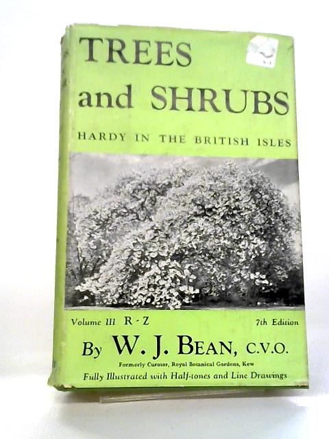 Trees and Shrubs - Hardy in the British Isles - Vol 3 By Bean W