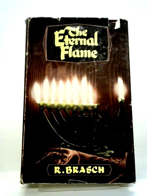 The Eternal Flame von R. Brasch