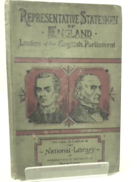 Representative statesmen of England. Sketches of the lives of eminent leaders of the English Parliament and record of their public services von None Stated