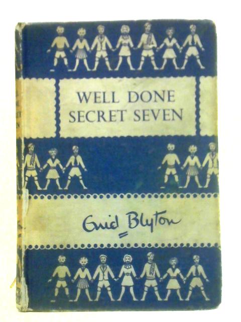 Well Done Secret Seven! By Enid Blyton