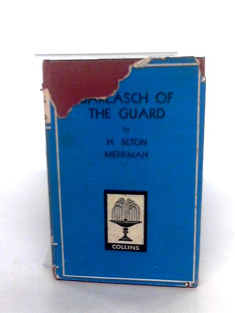 Barlasch Of The Guard By H. Seton Merriman