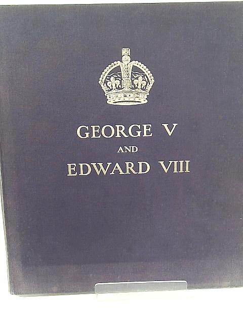 George V and Edward VIII: A Royal Souvenir By F.G.H. Salusbury