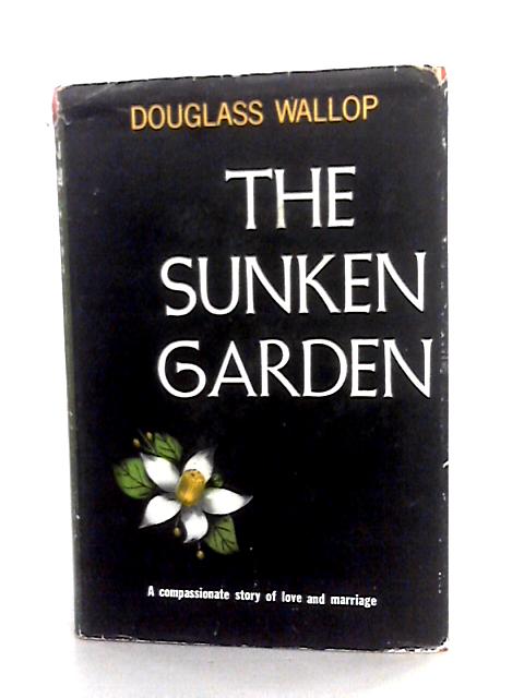 The Sunken Garden By Douglass Wallop