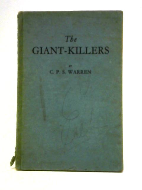 The Giant Killers By C. P. S. Warren