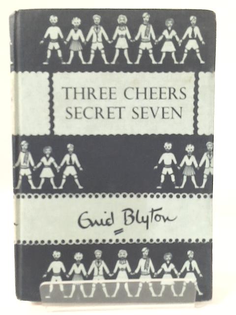 Three Cheers Secret Seven By Enid Blyton