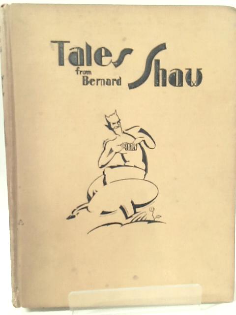 Tales From Bernard Shaw - Told In The Jungle By Gwladys Evan Morris By Bernard Shaw