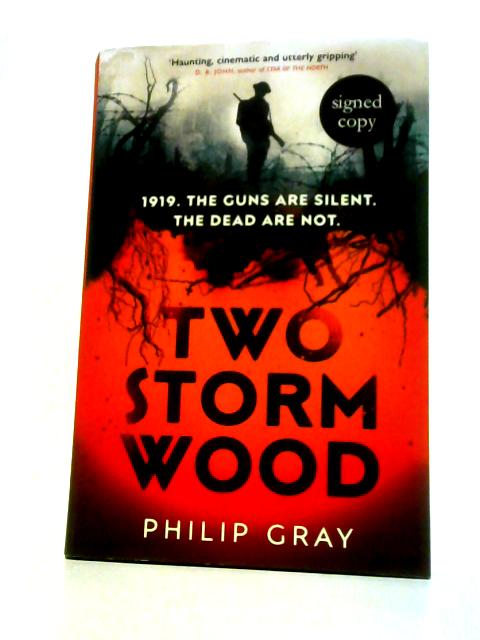 Two Storm Wood: the Must-read Historical Thriller and the Times Book of the Month By Philip Gray