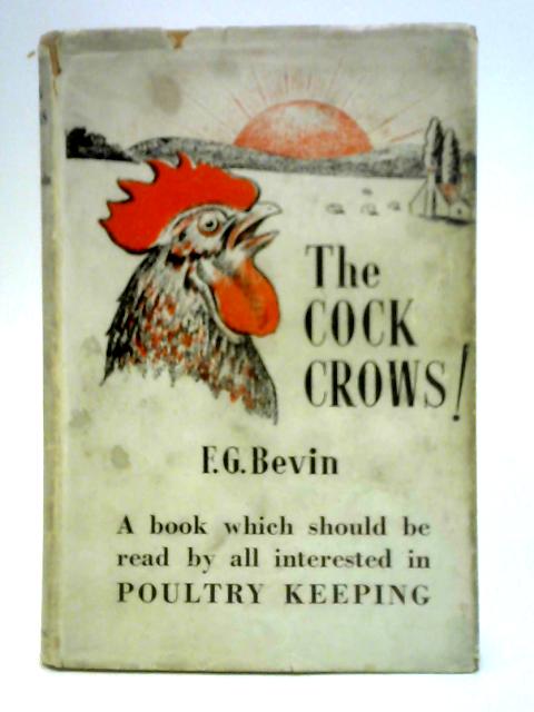 The Cock Crows By F. G. Bevin