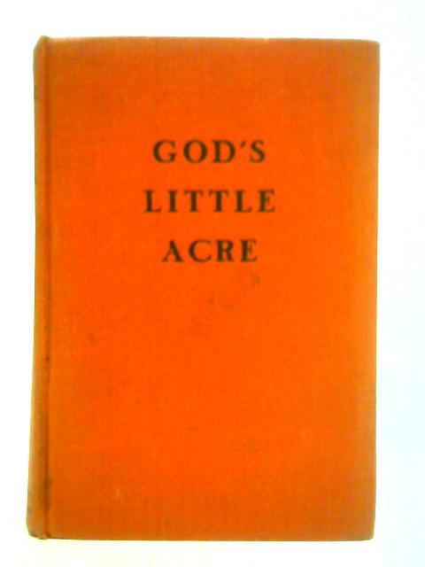 God's Little Acre By Erskine Caldwell