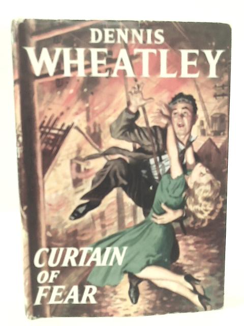 Curtain of Fear By Dennis Wheatley