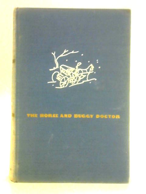The Horse and Buggy Doctor By Arthur E. Hertzler