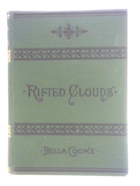 Rifted Clouds or, the Life Story of Bella Cooke Concluded - Vol III von Unstated