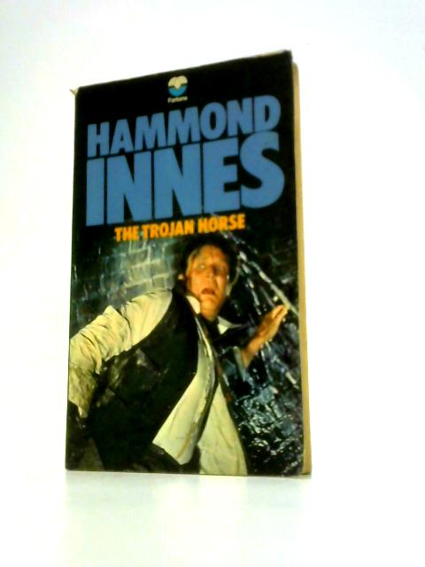 The Trojan Horse By Hammond Innes