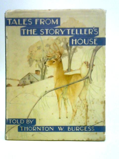 Tales from the Storyteller's House von Thornton W. Burgess