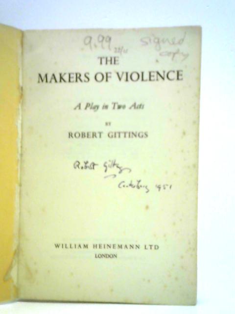 The Makers of Violence von Robert Gittings