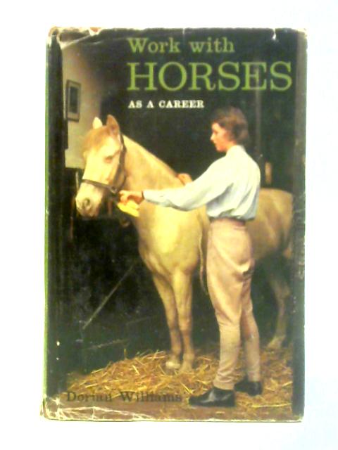 Work with Horses as a Career By Dorian Williams