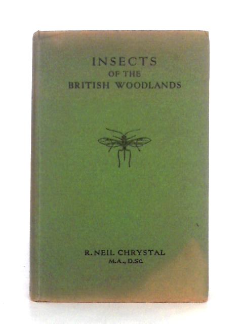 Insects of the British Woodlands By R. Neil Chrystal