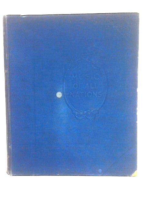 Music Of All Nations: A Collection Of The World's Best Music Volume III By Sir Henry J. Wood (ed)