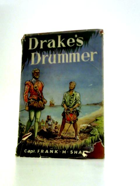 Drake's Drummer By Frank H. Shaw