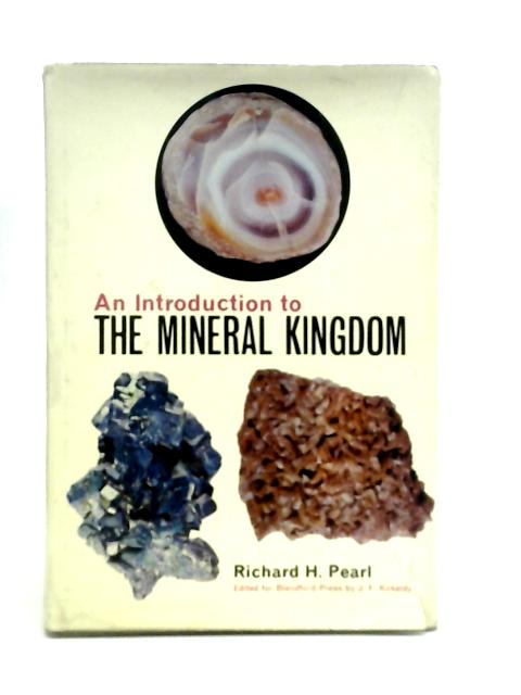 An introduction to the mineral kingdom By Richard H.Pearl