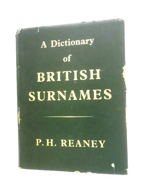 A Dictionary of British Surnames By P. H. Reaney