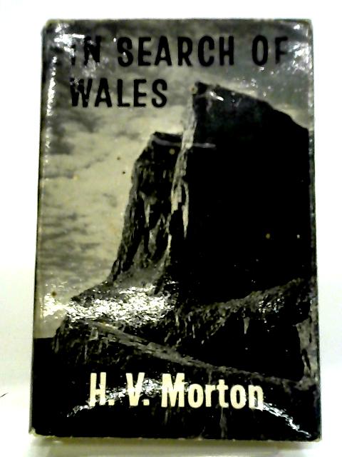 In Search of Wales By H V Morton