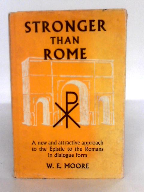 Stronger Than Rome By William Ernest Moore