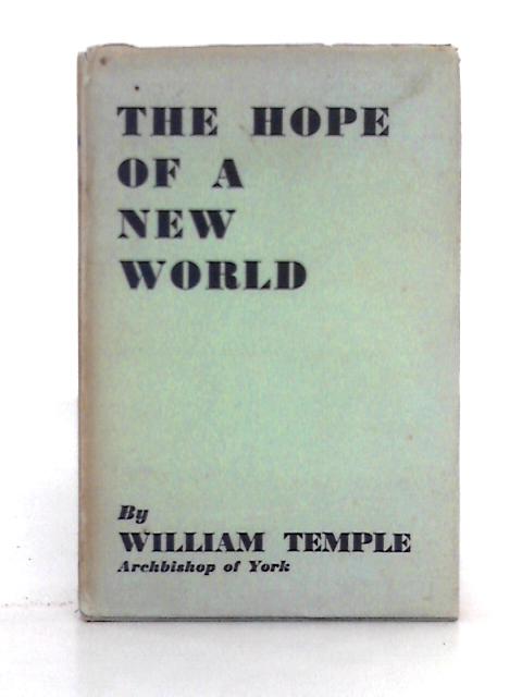 The Hope of a New World von W. Temple