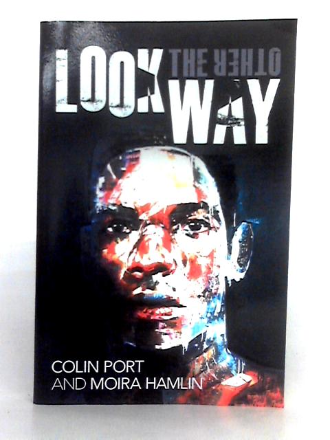 Look the Other Way By Colin Port, Moira Hamlin