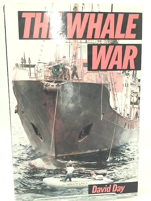 The Whale War By David Day