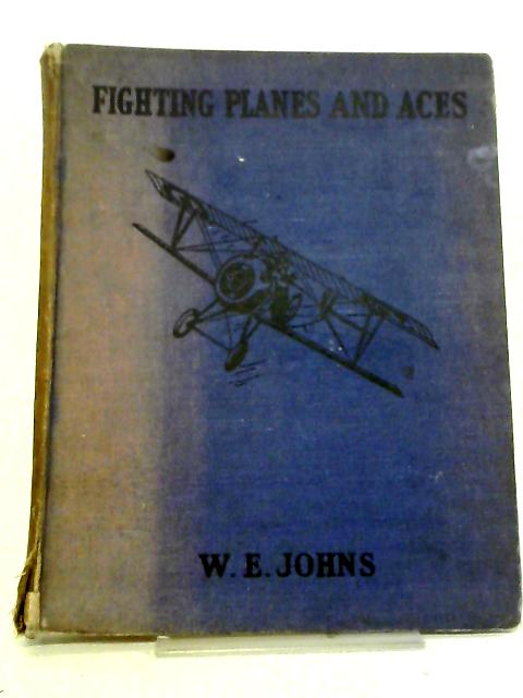 Fighting Places and Aces par W.E. Johns