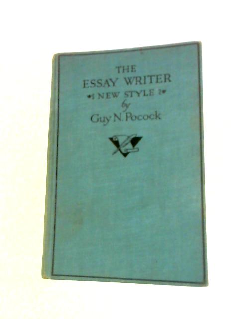 The Essay Writer, New Style By Guy N. Pocock