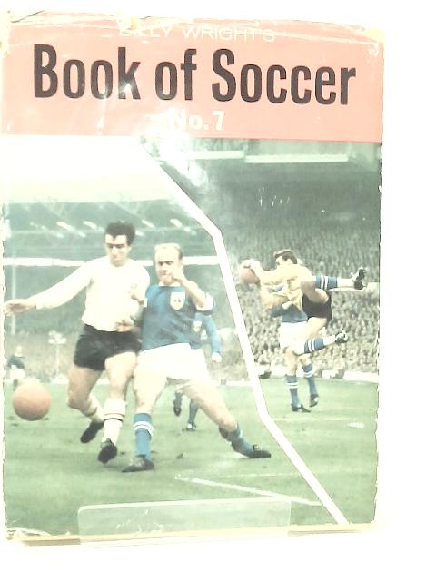 Billy Wright's Book of Soccer No. 7 By Billy Wright