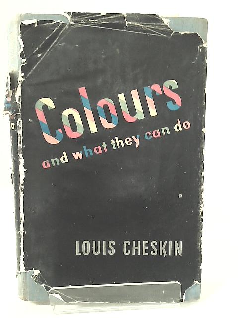 Colours and What They Can Do von Louis Cheskin