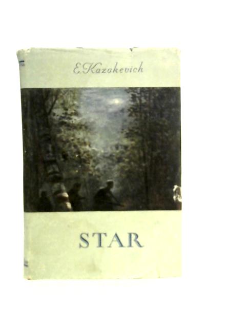 Star,: A Story By E.Kazakevich