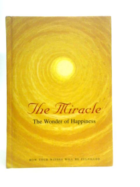The Miracle - The Wonder Of Happiness
