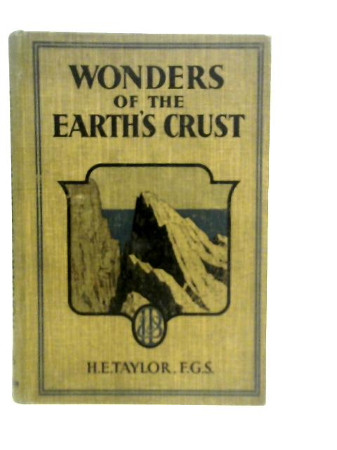 Wonders of the Earth's Crust By H.E.Taylor