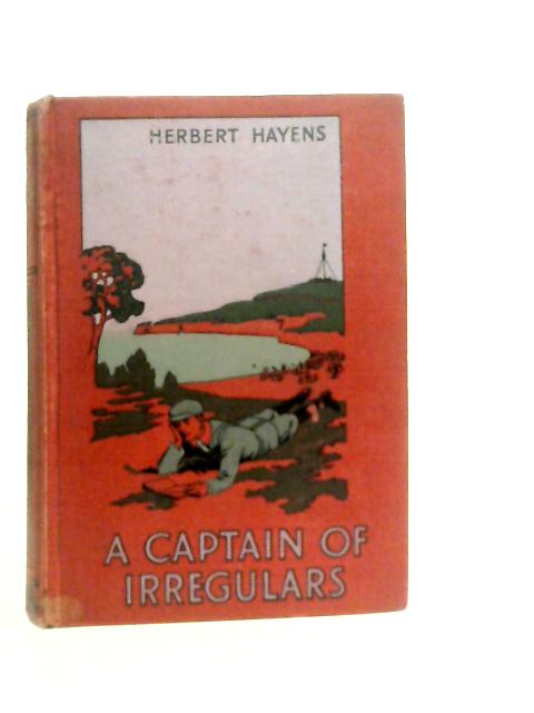 A Captain of Irregulars By Herbert Hayens