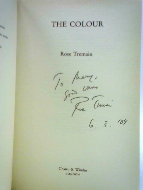 The Colour By Rose Tremain