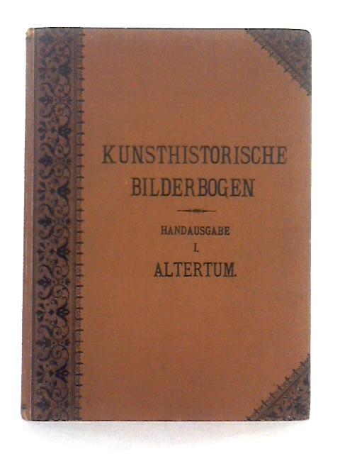 Kunsthistorische Bilderbogen; Handausgabe, XXXIV Tafeln By Unstated